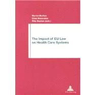 The Impact of Eu Law on Health Care Systems by McKee, Martin, 9789052011066