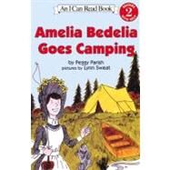 Amelia Bedelia Goes Camping by Parish, Peggy, 9780060511067