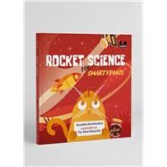 Rocket Science for Smartypants by Ravishankar, Anushka; Hazarika, Pia Aliz, 9780143461067