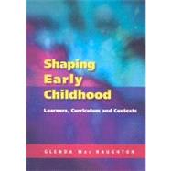 Shaping Early Childhood by Mac Naughton, Glenda, 9780335211067