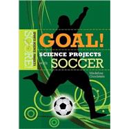 Goal! Science Projects With Soccer by Goodstein, Madeline, 9780766031067
