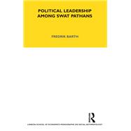 Political Leadership Among Swat Pathans by Fredrik Barth, 9781000321067