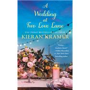 A Wedding at Two Love Lane by Kramer, Kieran, 9781250111067