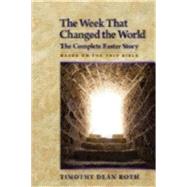 The Week That Changed the World by Roth, Timothy Dean, 9781596271067