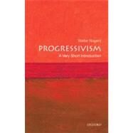 Progressivism: A Very Short Introduction by Nugent, Walter, 9780195311068