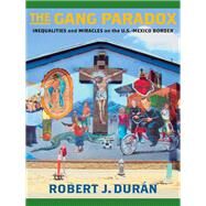 The Gang Paradox by Durn, Robert J., 9780231181068