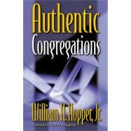 Authentic Congregations by Hopper, William H., Jr., 9780664501068