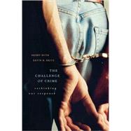 The Challenge of Crime by Ruth, Henry S.; Reitz, Kevin R., 9780674021068