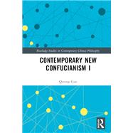 Contemporary New Confucianism I by Qiyong Guo, 9781003451068