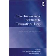 From Transnational Relations to Transnational Laws: Northern European Laws at the Crossroads by Griffiths,Anne;Hellum,Anne, 9781138261068