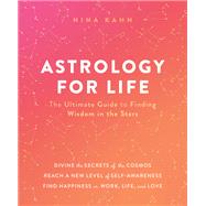 Astrology for Life by Kahn, Nina, 9781250271068
