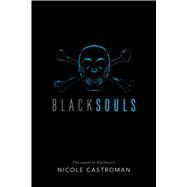 Blacksouls by Castroman, Nicole, 9781481491068