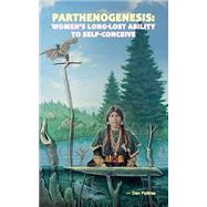 Parthenogenesis by Poitras, Den; Guice, Sabrina D., 9781507601068