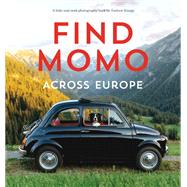 Find Momo across Europe Another Hide-and-Seek Photography Book by Knapp, Andrew, 9781683691068