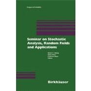 Seminar on Stochastic Analysis, Random Fields and Applications by Dalang, Robert C.; Dozzi, Marco; Russo, Francesco, 9783764361068