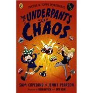 The Underpants of Chaos by Copeland, Sam; Pearson, Jenny; Boyden, Robin; Kear, Katie, 9780241521069