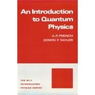Introduction to Quantum Physics by French, A.P.; Taylor, Edwin F., 9780393091069