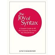 The Joy of Syntax by CASAGRANDE, JUNE, 9780399581069