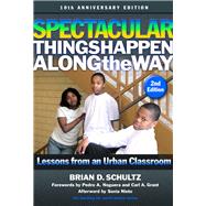 Spectacular Things Happen Along the Way by Schultz, Bian D.; Noguera, Pedro A.; Grant, Carl A.; Nieto, Sonia (AFT), 9780807761069