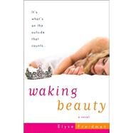 Waking Beauty by FRIEDMAN, ELYSE, 9781400051069