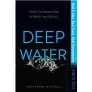Deep Water by Nichols, Katherine, 9781481481069