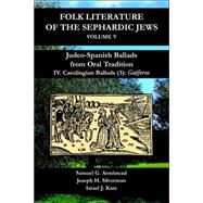 Judeo-Spanish Ballads from Oral Tradition Vol. V : IV. Carolingian Ballads (3): Gaiferos by Armistead, Samuel G.; Silverman, Joseph H.; Katz, Israel J., 9781588711069