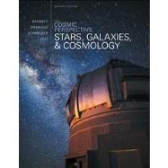The Cosmic Perspective Stars and Galaxies by Bennett, Jeffrey O.; Donahue, Megan O.; Schneider, Nicholas; Voit, Mark, 9780321841070