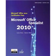 Microsoft Office 2010 Certification Prep by Story, Laura; Walls, Dawna, 9781133191070