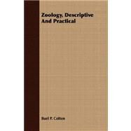 Zoology, Descriptive and Practical by Colton, Buel Preston, 9781409711070