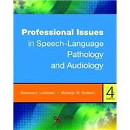 Professional Issues in Speech-language Pathology and Audiology by Lubinski, Rosemary; Hudson, Melanie W., 9781635501070