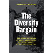 The Diversity Bargain by Warikoo, Natasha K., 9780226651071
