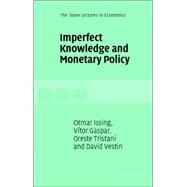 Imperfect Knowledge And Monetary Policy by Vítor Gaspar , Otmar Issing , Oreste Tristani , David Vestin, 9780521671071
