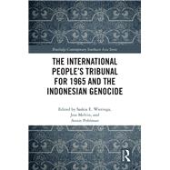 The International Peoples Tribunal for 1965 and the Indonesian Genocide by Wieringa; Saskia E., 9781138371071