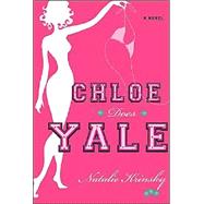 Chloe Does Yale A Novel by Krinsky, Natalie, 9781401301071