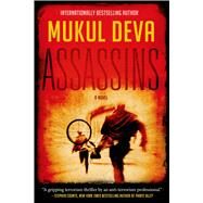 Assassins A Ravinder Gill Novel by Deva, Mukul, 9780765371072