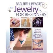 Beautiful Beaded Jewelry for Beginners by Owen, Cheryl, 9781504801072