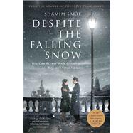 Despite the Falling Snow by Sarif, Shamim, 9781786061072