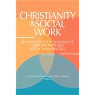 Christianity and Social Work: Readings on the Integration of Christian Faith and Social Work Practice by Edited by T.Laine Scales and Regina Chow Trammel, 9781952901072