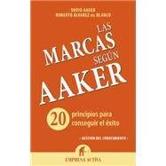 Las marcas segun Aaker / Aaker On Branding by Aaker, David; Alvarez, Roberto, 9788492921072