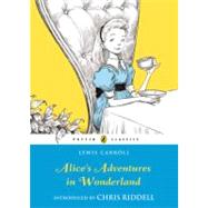 Alice's Adventures in Wonderland by Carroll, Lewis; Riddell, Chris, 9780141321073