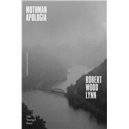 Mothman Apologia by Lynn, Robert Wood;, 9780300261073