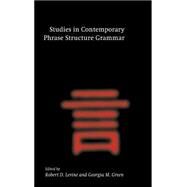 Studies in Contemporary Phrase Structure Grammar by Edited by Robert D. Levine , Georgia M. Green, 9780521651073