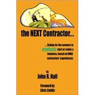 The Next Contractor by Hall, John R., 9780741431073