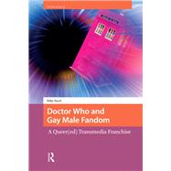 Doctor Who and Gay Male Fandom by Mike Stack, 9781040791073
