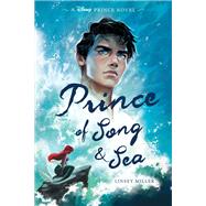Prince of Song & Sea by Miller, Linsey, 9781368101073