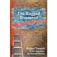 The Ragged Trousered Philanthropists by Tressell, Robert; Brenton, Howard (ADP), 9781848421073