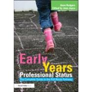 Early Years Professional Status: The Complete Guide to the Full Route Pathway by Rodgers; Anne, 9780415571074