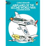 Airplanes of the Second World War Coloring Book by Demand, Carlo, 9780486241074