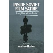 Inside Soviet Film Satire by Edited by Andrew Horton, 9780521021074