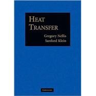 Heat Transfer by Gregory Nellis , Sanford Klein, 9780521881074